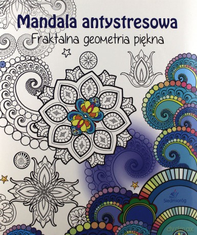 Mandala. Antystresowa fraktalna geometria piękna [KSIĄŻKA]