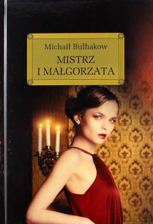 Mistrz i Małgorzata - Michał Bułhakow (twarda) [KSIĄŻKA]