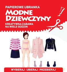 Modne dziewczyny. Papierowe ubranka [KSIĄŻKA]