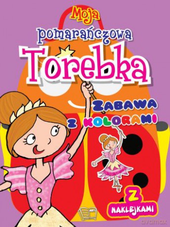Moja pomarańczowa torebka [KSIĄŻKA]