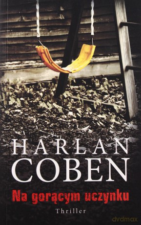 Na gorącym uczynku - Harlan Coben [KSIĄŻKA]