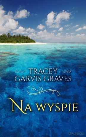 Na wyspie - Tracey Garvis-Graves [KSIĄŻKA]