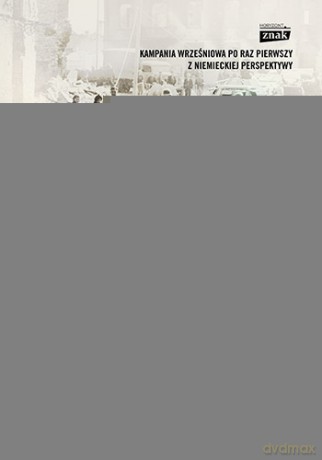 Najazd 1939. Niemcy przeciw Polsce - Jochen Bohler (twarda) [KSIĄŻKA]