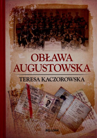 Obława Augustowska - Teresa Kaczorowska (twarda) [KSIĄŻKA]