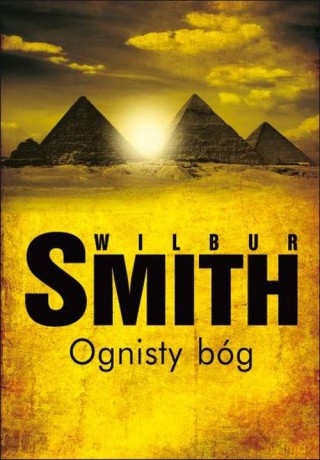 Ognisty Bóg - Wilbur Smith [KSIĄŻKA]