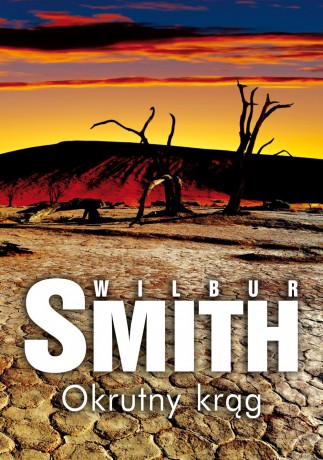 Okrutny krąg - Wilbur Smith [KSIĄŻKA]
