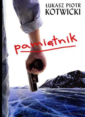 Pamiętnik - Łukasz Piotr Kotwicki [KSIĄŻKA]