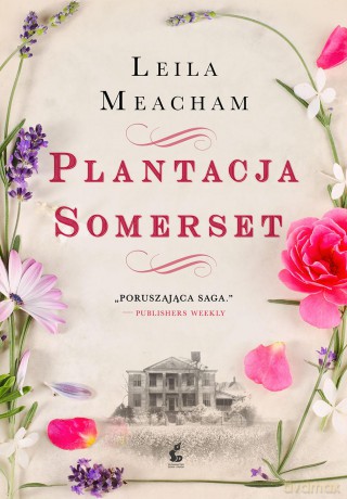 Plantacja somerset - Leila Meacham [KSIĄŻKA]