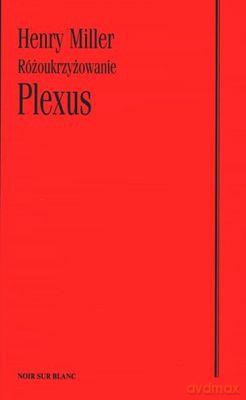 Plexus różoukrzyżowanie - Henrz Miller [KSIĄŻKA]
