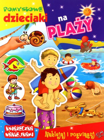 Pomysłowe dzieciaki na plaży [KSIĄŻKA]