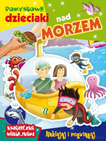 Pomysłowe dzieciaki nad morzem [KSIĄŻKA]