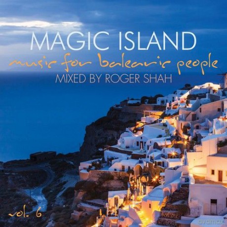 Roger Shah: Magic Island, Music For Balearic People vol. 6 [2CD]
