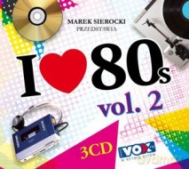 Marek Sierocki Przedstawia: I Love... 80's vol. 2 [3CD]
