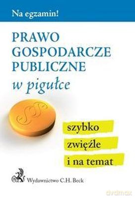 Prawo gospodarcze publiczne w pigułce [KSIĄŻKA]