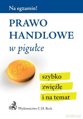 Prawo handlowe w pigułce [KSIĄŻKA]