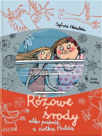 Różowe środy albo podróż z ciotką Huldą - Sylvia Heinlein (twarda) [KSIĄŻKA]