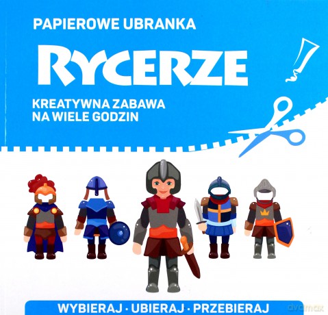 Rycerze. Papierowe ubranka [KSIĄŻKA]