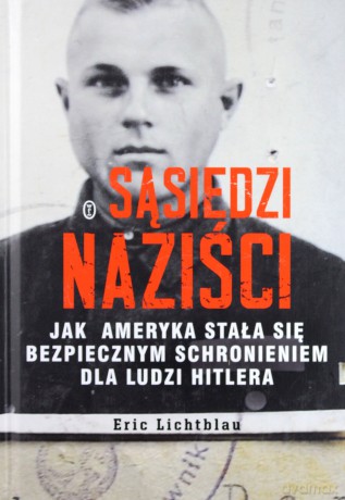 Sąsiedzi naziści - Eric Lichtblau (twarda) [KSIĄŻKA]