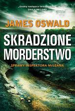Skradzione morderstwo inspektor McLean - James Oswald [KSIĄŻKA]