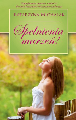 Spełnienia marzeń - Katarzyna Michalak [KSIĄŻKA]