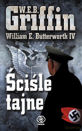 Ściśle tajne - W.E.B. Griffin, William E. Butterworth [KSIĄŻKA]