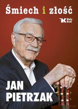 Śmiech i złość - Jan Pietrzak (twarda) [KSIĄŻKA]