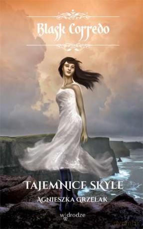 Tajemnice Skyle. Blask Corredo - Agnieszka Grzelak [KSIĄŻKA]