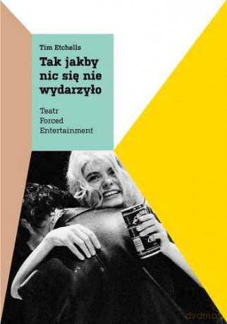 Tak jakby nic się nie wydarzyło - Tim Etchells [KSIĄŻKA]