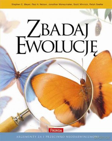Zbadaj ewolucję. Argumenty za i przeciw neodarwinizmowi [KSIĄŻKA]