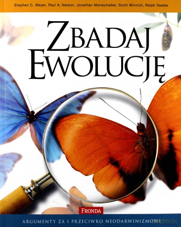 Zbadaj ewolucję. Argumenty za i przeciw neodarwinizmowi [KSIĄŻKA]