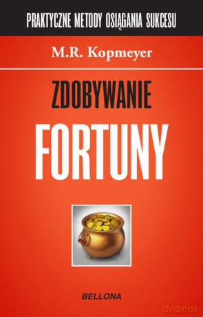Zdobywanie fortuny - M.R. Kopmeyer (twarda) [KSIĄŻKA]