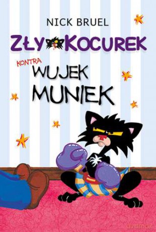 Zły kocurek kontra wujek Muniek - Nick Bruel (twarda) [KSIĄŻKA]