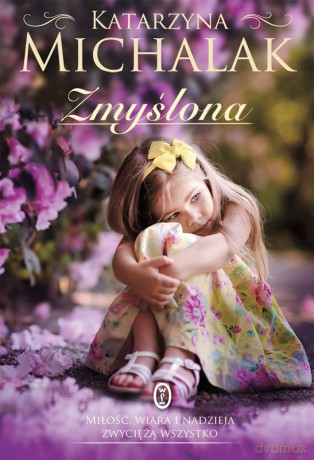 Zmyślona - Katarzyna Michalak [KSIĄŻKA]