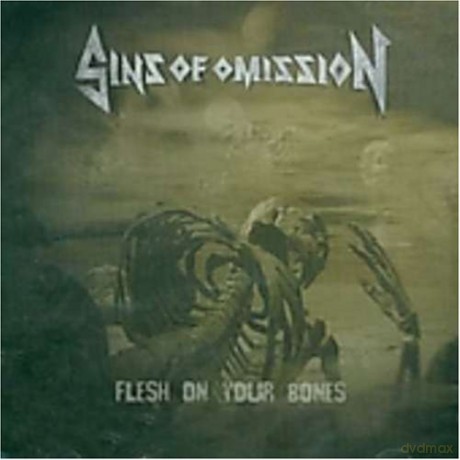 Sins Of Omission: Flesh On Your Bones [CD]