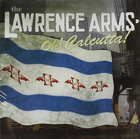 Lawrence Arms: Oh Calcutta [CD]