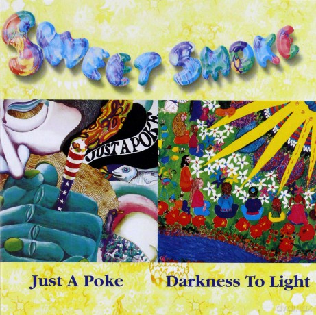 Sweet Smoke: Just a Poke/Darkness to Light [CD]