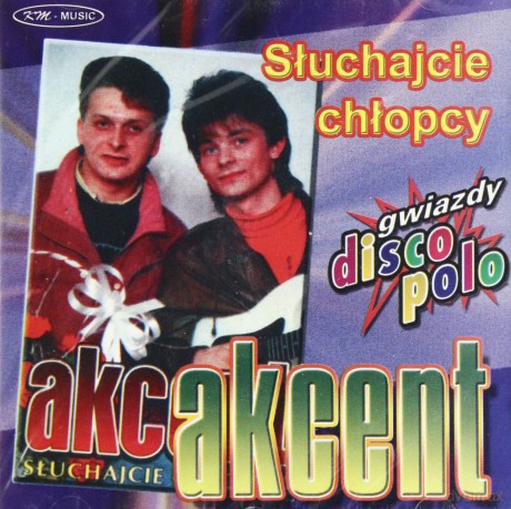Akcent: Słuchajcie Chłopcy [CD]