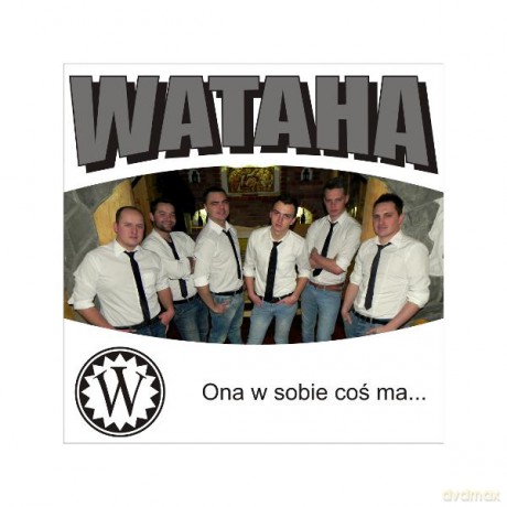 Wataha: Ona w Sobie Coś Ma [CD]