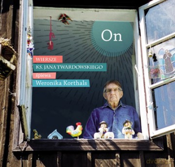 Weronika Korthals: ON - Wiersze ks. Jana Twardowskiego [CD]