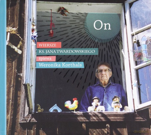 Weronika Korthals: ON - Wiersze ks. Jana Twardowskiego [CD]