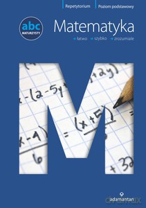 ABC maturzysty. Matematyka - Witold Mizerski [KSIĄŻKA]