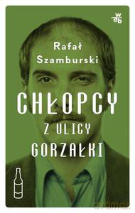 Chłopcy z ulicy Gorzałki - Rafał Szamburski [KSIĄŻKA]