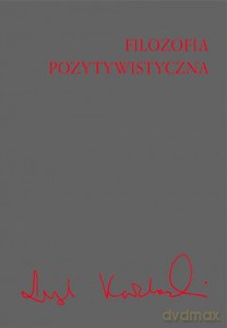 Filozofia pozytywistyczna - Leszek Kołakowski (twarda) [KSIĄŻKA]