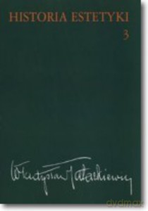 Historia estetyki (Tom 3) - Władysław Tatarkiewicz [KSIĄŻKA]