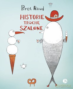 Historie trochę szalone - Piret Raud (twarda) [KSIĄŻKA]