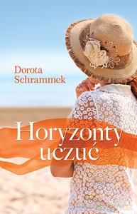 Horyzonty uczuć - Dorota Schrammek [KSIĄŻKA]