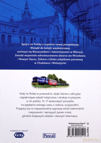 Kolej na Polskę. Najpiękniejsze zabytki kolejnictwa w Polsce [KSIĄŻKA]