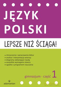 Lepsze niż ściąga. Język polski Gimnazjum cz. 1 [KSIĄŻKA]