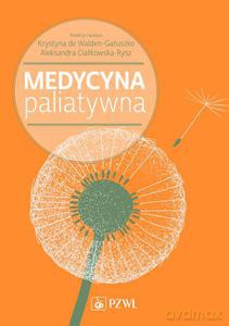Medycyna paliatywna - Krystyna Walden-Gałuszko (twarda) [KSIĄŻKA]