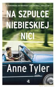 Na szpulce niebieskiej nici - Anne Tyler [KSIĄŻKA]